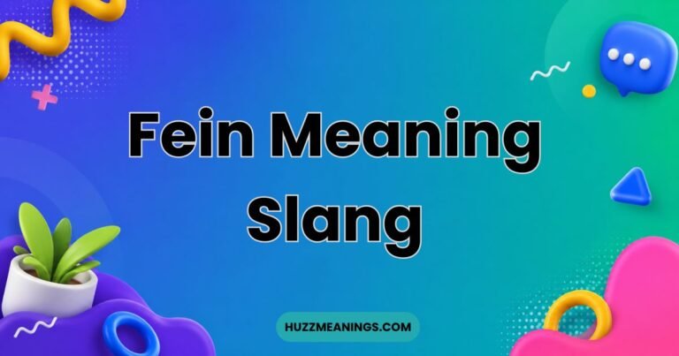 Fein Meaning Slang