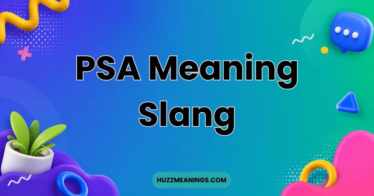 PSA Meaning Slang