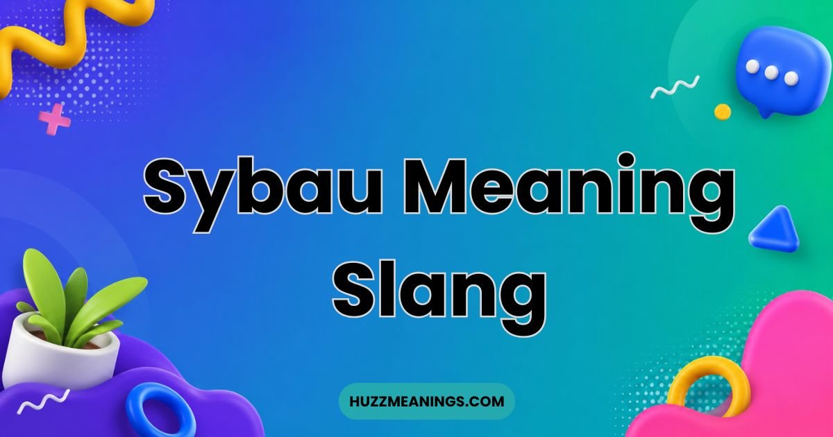 SYBAU Meaning Slang