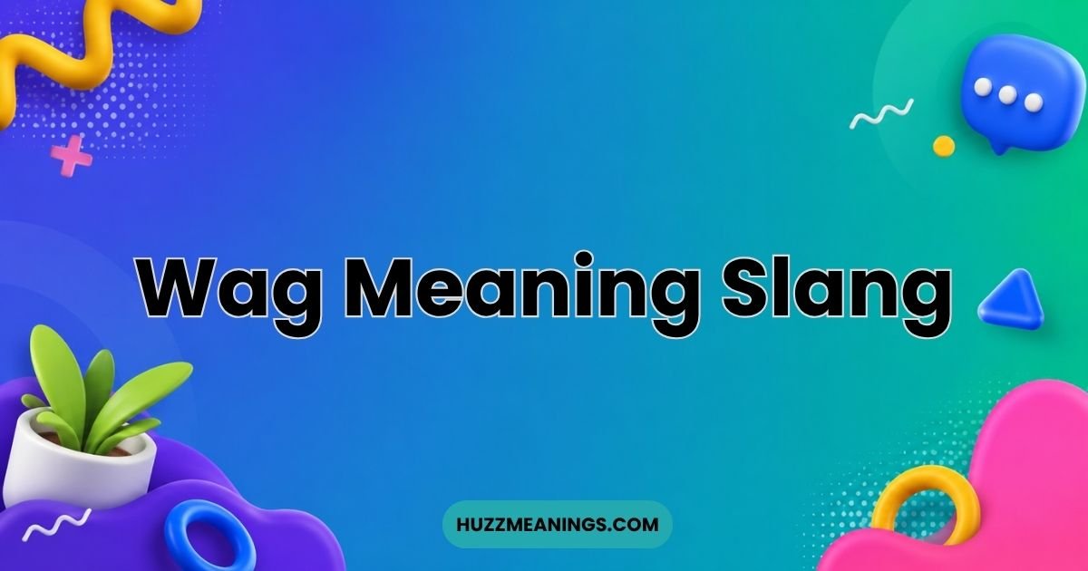 Wag Meaning Slang