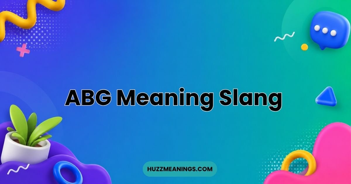 ABG Meaning Slang