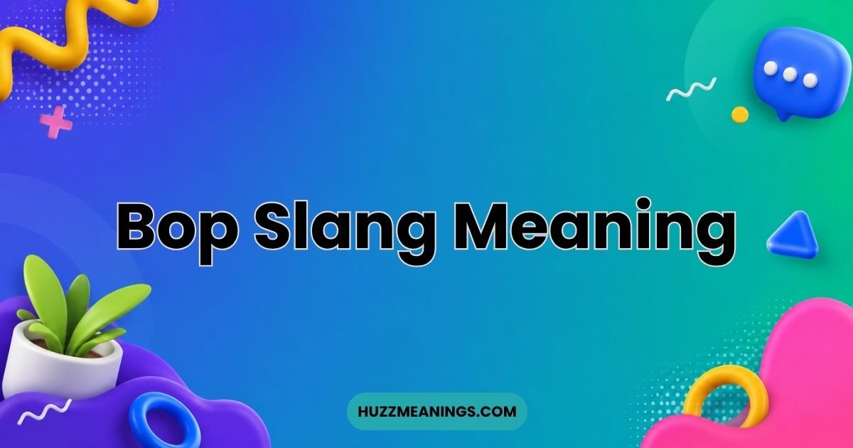 Bop Slang Meaning
