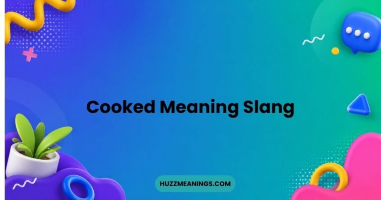 Cooked Meaning Slang