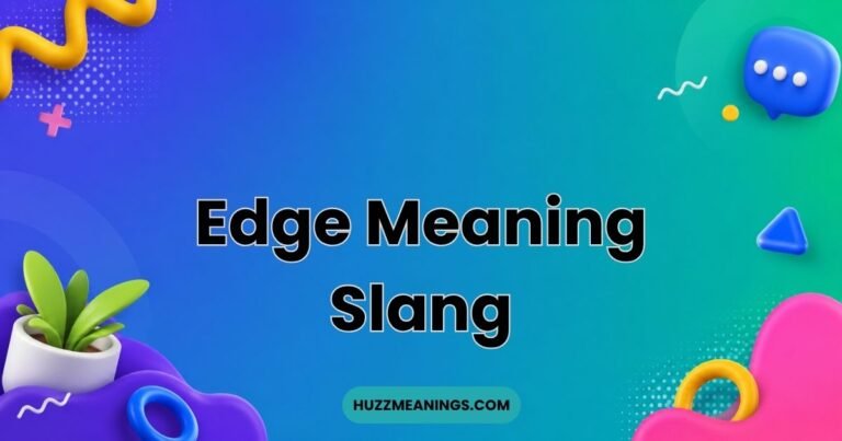 Edge Meaning Slang