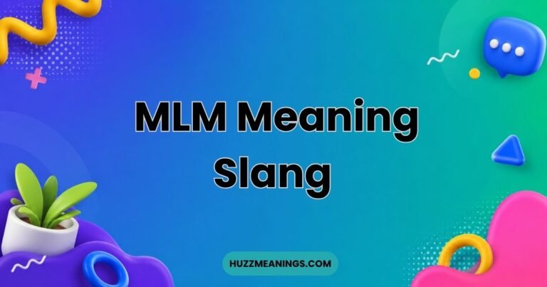 MLM Meaning Slang