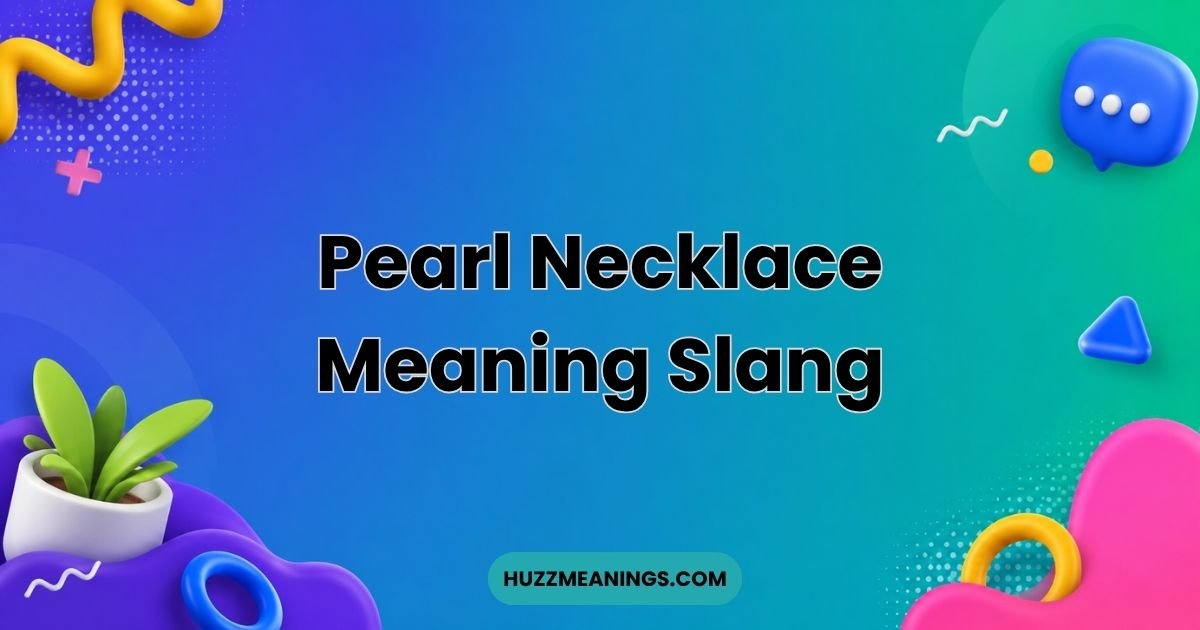 Pearl Necklace Meaning Slang