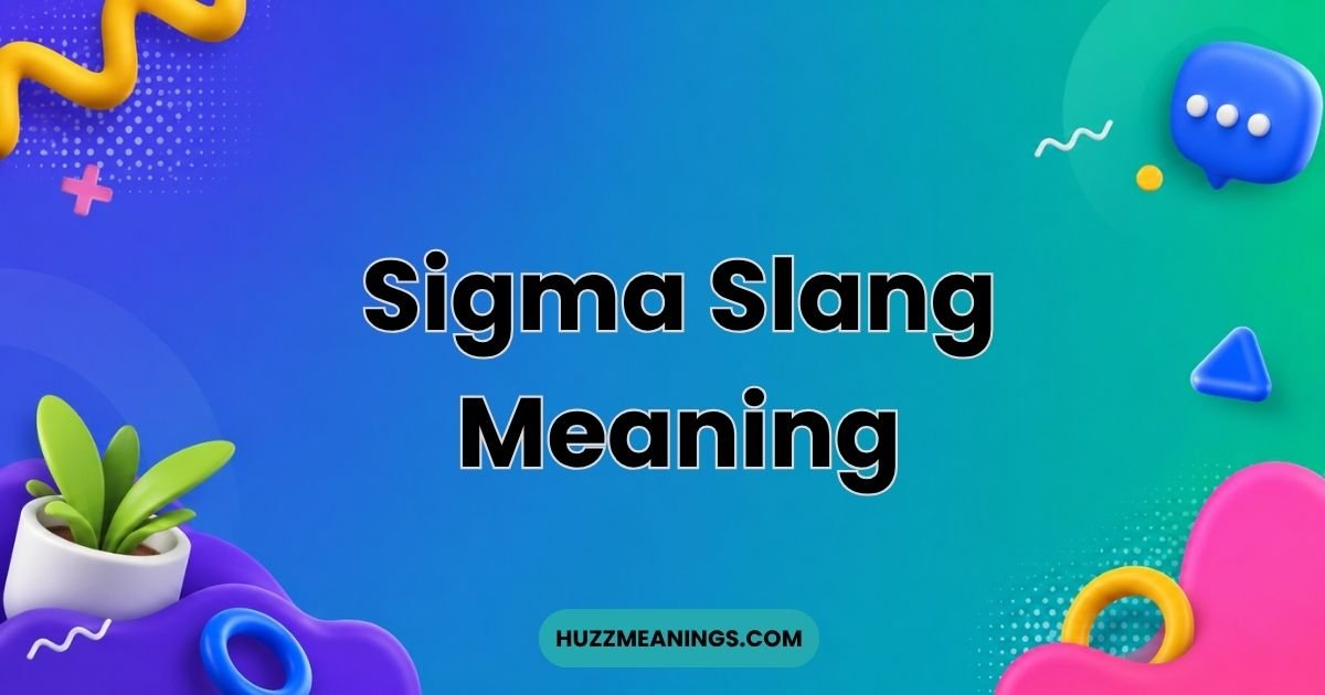 Sigma Slang Meaning