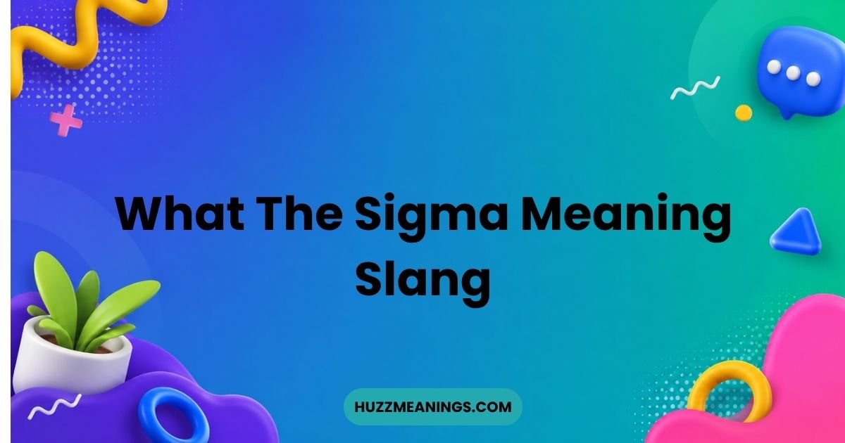 What The Sigma Meaning Slang