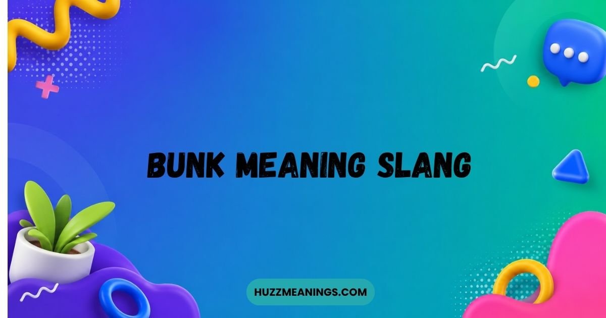 Bunk Meaning Slang
